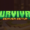 SURVIVAL - Premium Server Setup