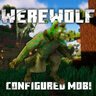 Werewolf configured mob